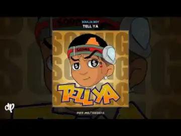 Tell Ya BY Soulja Boy